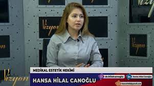 HANSA HİLAL CANOĞLU, MEDİKAL ESTETİK HEKİMLİĞİ HAKKINDA KONUŞTU…